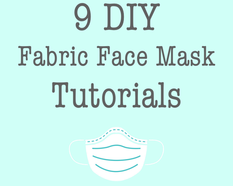 9 DIY Fabric Face Mask Tutorials