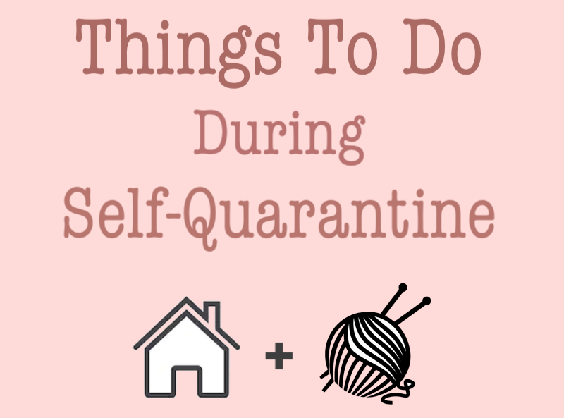 Things To Do While On Self-Quarantine